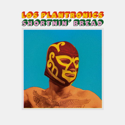Los Plantronics - Shortnin Bread (LP)