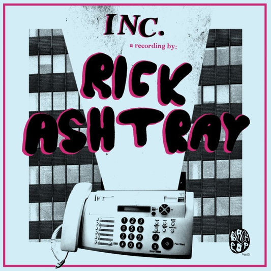 Rick Ashtray - Inc. (LP 7")