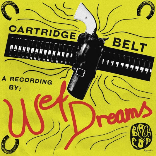 Wet Dreams - Cartridge Belt (LP 7")